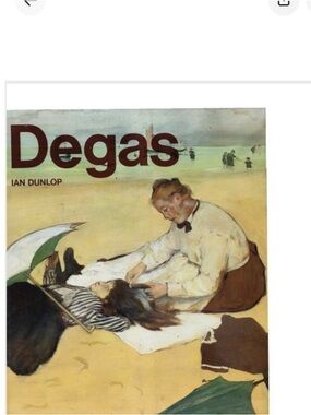 Art Book: Degas by I.Dunlop 1979 Hardcover Illustrated -Treasure Hunt Gift